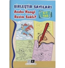 Birleştir Sayıları Acaba Hangi Resim Saklı? 5 - 7 Yaş