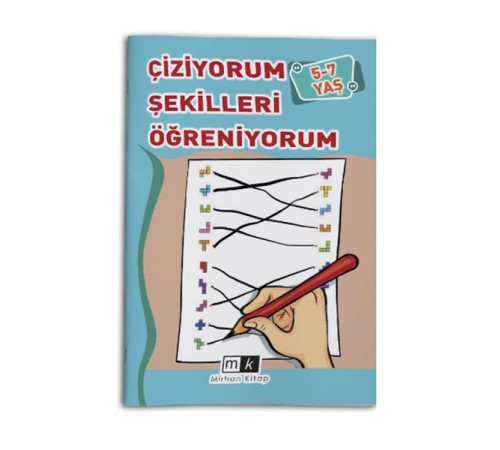 Çiziyorum Şekilleri Öğreniyorum 5-7 Yaş Çiziyorum Şekilleri Öğreniyorum 5-7 Yaş