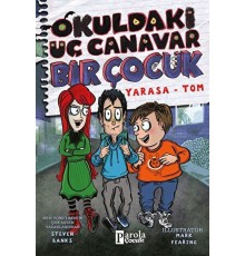 Okuldaki Üç Canavar Bir Çocuk: Yarasa – Tom