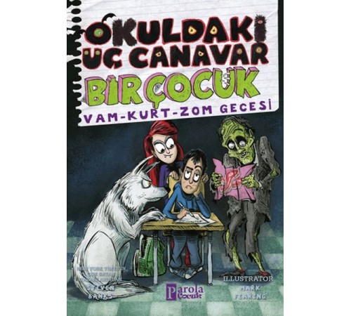 Okuldaki Üç Canavar Bir Çocuk: Vam – Kurt – Zom