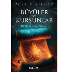 Büyüler Ve Kurşunlar – Devrim Rüzgârları