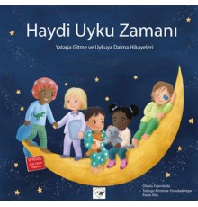 Haydi Uyku Zamanı – Yatağa Gitme ve Uykuya Dalma Hikayeleri