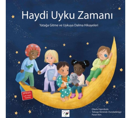 Haydi Uyku Zamanı – Yatağa Gitme ve Uykuya Dalma Hikayeleri Haydi Uyku Zamanı – Yatağa Gitme ve Uykuya Dalma Hikayeleri