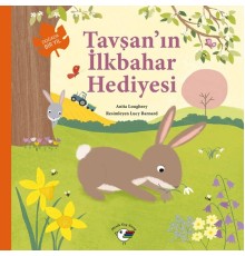 Tavşan’ın İlkbahar Hediyesi – Doğada Bir Yıl