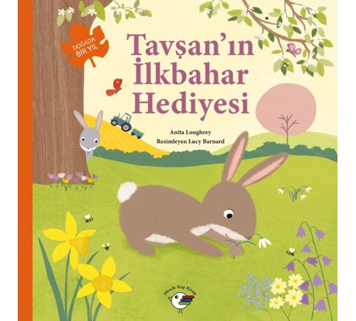 Tavşan’ın İlkbahar Hediyesi – Doğada Bir Yıl