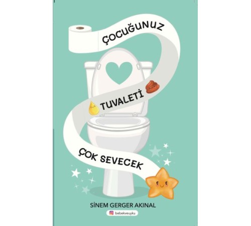 Çocuğunuz Tuvaleti Çok Sevecek Çocuğunuz Tuvaleti Çok Sevecek