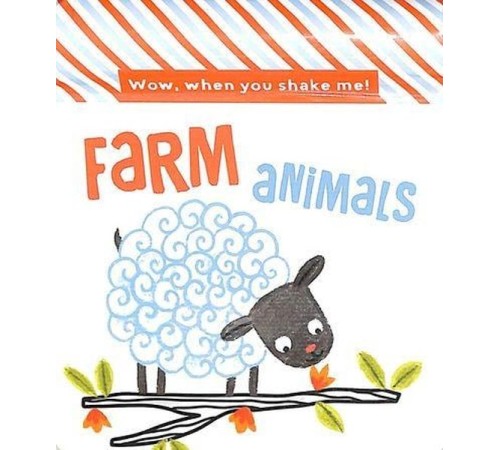 Wow When You Shake: Farm Animals Wow When You Shake: Farm Animals