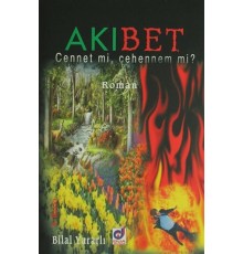 Akıbet - Cennet mi, Cehennem mi?