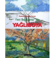 Yağlıboya: Yeni Başlayanlar İçin