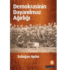 Demokrasinin Dayanılmaz Ağırlığı