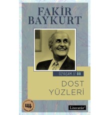 Özyaşam Öyküsü 08 -Dost Yüzleri