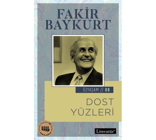Özyaşam Öyküsü 08 -Dost Yüzleri