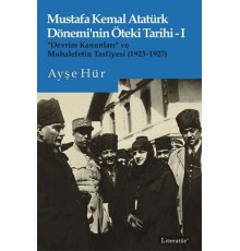 Mustafa Kemal Atatürk Dönemi’nin Öteki Tarihi 1