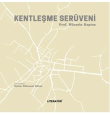 Kentleşme Serüveni