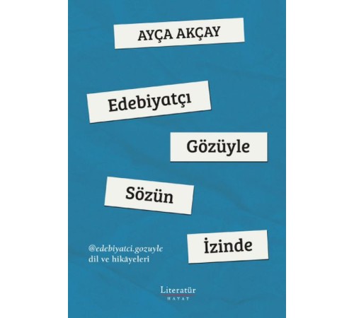 Edebiyatçı Gözüyle Sözün İzinde