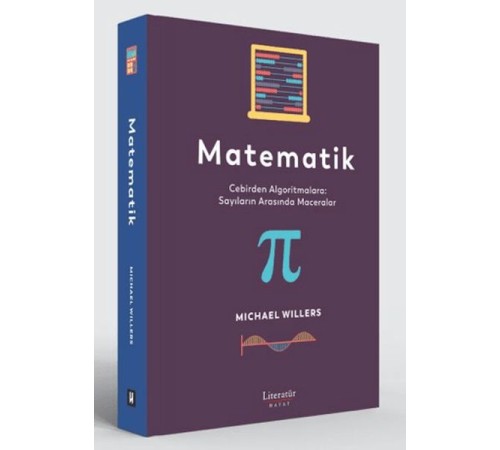 Matematik: Cebirden Algoritmalara: Sayıların Arasında Maceralar