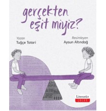 Gerçekten Eşit miyiz?