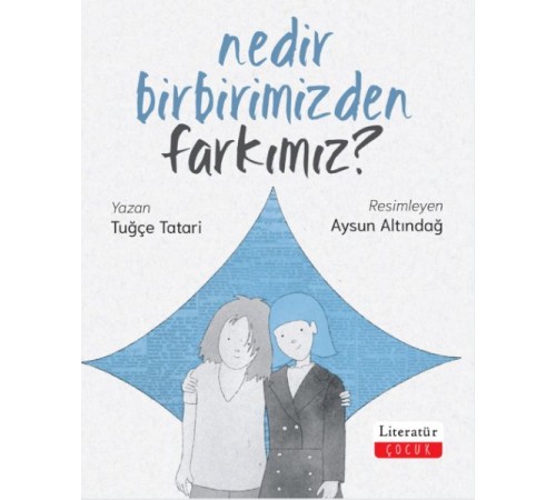 Nedir Birbirimizden Farkımız? Nedir Birbirimizden Farkımız?