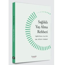 Sağlıklı Yaş Alma Rehberi