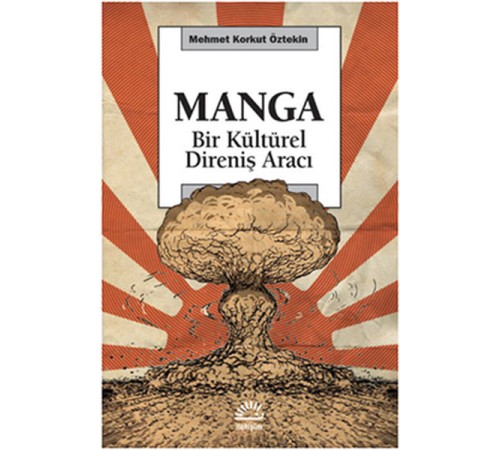 Manga Bir Kültürel Direniş Aracı Manga Bir Kültürel Direniş Aracı
