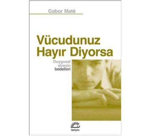 Vücudunuz Hayır Diyorsa  Duygusal Stresin Bedelleri