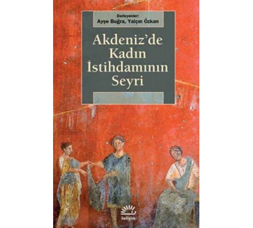 Akdeniz'de Kadın İstihdamının Seyri Akdeniz'de Kadın İstihdamının Seyri