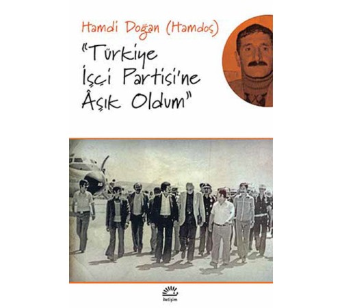 Türkiye İşçi Partisi'ne Aşık Oldum