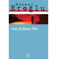 Geç Kalmış Ölü