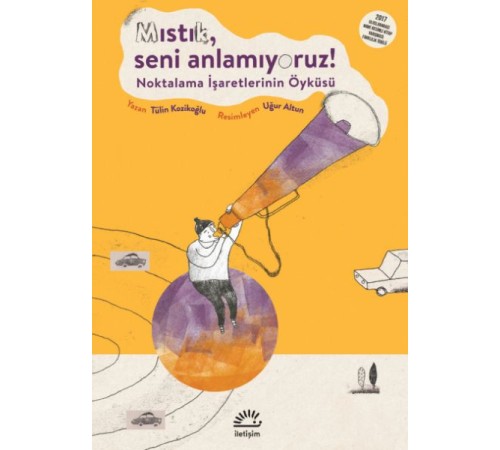 Mıstık, Seni Anlamıyoruz !