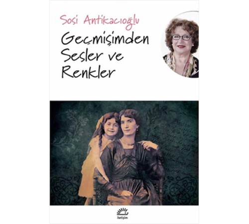 Geçmişimden Sesler ve Renkler