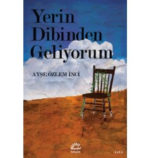 Yerin Dibinden Geliyorum
