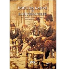 Doğu’da Kahve ve Kahvehaneler