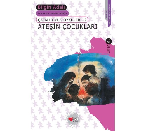 Çatalhöyük Öyküleri 2 - Ateşin Çocukları Çatalhöyük Öyküleri 2 - Ateşin Çocukları