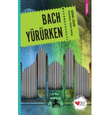 Bach Yürürken