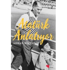 Atatürk Anlatıyor