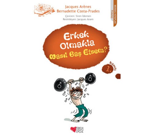 Erkek Olmakla Nasıl Baş Etsem?