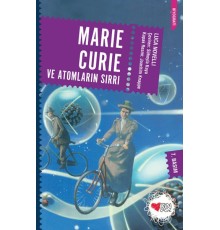 Marie Curie ve Atomların Sırrı