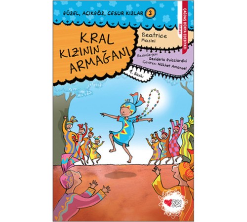 Güzel, Açıkgöz, Cesur Kızlar 03 - Kral Kızının Armağanı