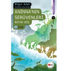 Aninna'nın Serüvenleri / Büyük Göç 2. Kitap