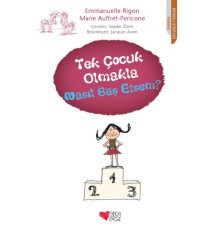 Tek Çocuk Olmakla Nasıl Baş Etsem?