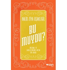 Bu Muydu? Orjinal ve Sadeleştirilmiş Metin Bir Arada