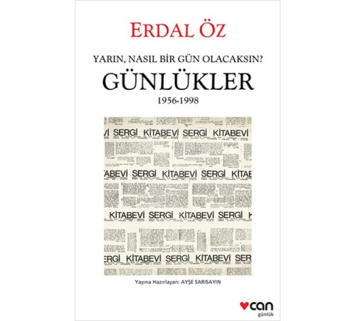 Yarın, Nasıl Bir Gün Olacaksın? Günlükler 1956-1998
