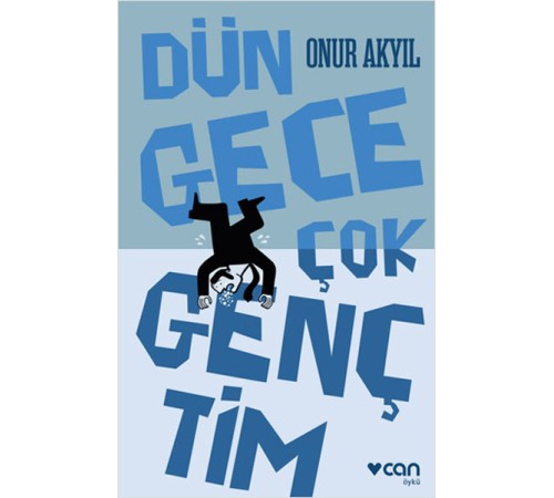 Dün Gece Çok Gençtim
