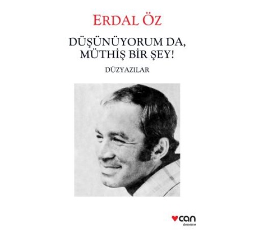 Düşünüyorum da Müthiş Birşey - Düzyazılar Düşünüyorum da Müthiş Birşey - Düzyazılar