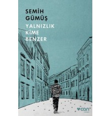 Yalnızlık Kime Benzer