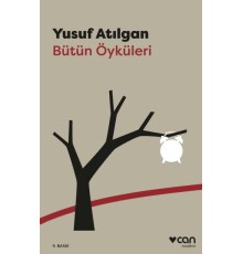 Bütün Öyküleri Yusuf Atılgan