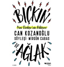 Yeni Türkiye'nin Hikayesi - Bıçkın ve Ağlak