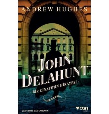John Delahunt-Bir Cinayetin Hikayesi
