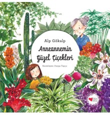 Anneannemin Güzel Çiçekleri