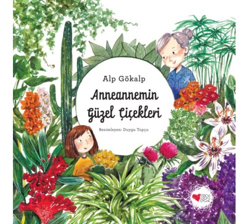 Anneannemin Güzel Çiçekleri Anneannemin Güzel Çiçekleri